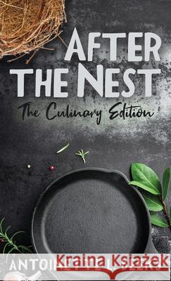 After the Nest: The Culinary Edition Antoinette L Beeks 9780578333656 Antoinette Beeks - książka