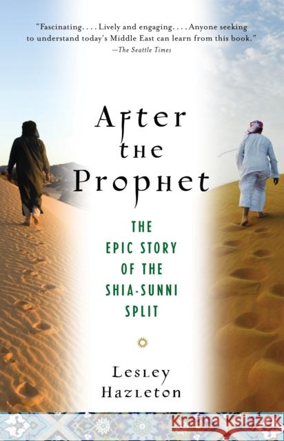 After the Prophet: The Epic Story of the Shia-Sunni Split in Islam Hazleton, Lesley 9780385523943 Random House USA Inc - książka