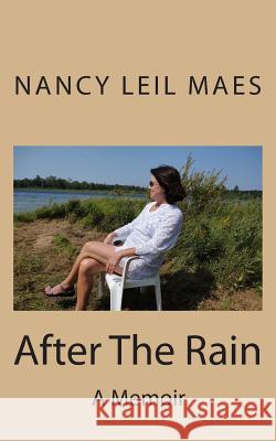 After The Rain Maes, Nancy Leil 9781495313561 Createspace - książka