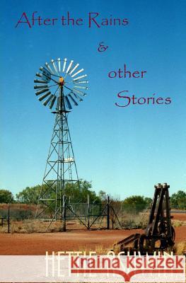 After the Rains and other stories. Hettie Ashwin 9781493718955 Createspace Independent Publishing Platform - książka