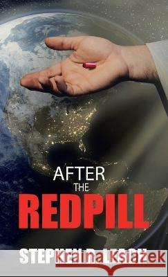 After the Red Pill Stephen R Leach 9781489741660 Liferich - książka