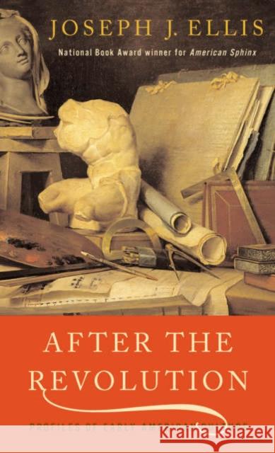 After the Revolution: Profiles of Early American Culture Ellis, Joseph J. 9780393322330 W. W. Norton & Company - książka