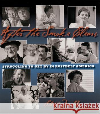 After the Smoke Clears: Struggling to Get By in Rustbelt America Steve Mellon 9780822959151 University of Pittsburgh Press - książka