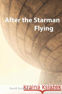 After the Starman Flying David Scott Silva 9781512377118 Createspace - książka