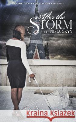 After the Storm Nisia Skyy 9780989442367 Dynamic Image Publications - książka