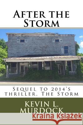 After the Storm Kevin L. Murdock 9781535090148 Createspace Independent Publishing Platform - książka