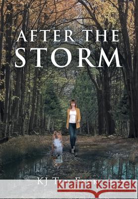 After the Storm Kj Ten Eyck 9781662427893 Page Publishing, Inc. - książka