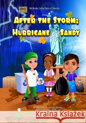 After the Storm: Hurricane Sandy Heddrick McBride Johnny Tru Stanley Jill McKellan 9781517612290 Createspace Independent Publishing Platform - książka