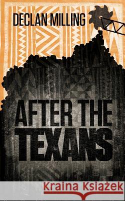 After The Texans Declan, Milling 9781911110811 Clink Street Publishing - książka
