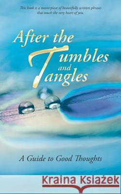 After the Tumbles and Tangles: A Guide to Good Thoughts Angie Salamah 9781504304115 Balboa Press Australia - książka