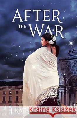 After the War: A Novella of the Golden City J Kathleen Cheney 9781535548823 Createspace Independent Publishing Platform - książka