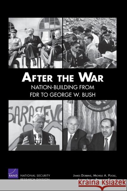 After the War: Nation-Building from FDR to George W. Bush Dobbins, James 9780833041814 RAND - książka