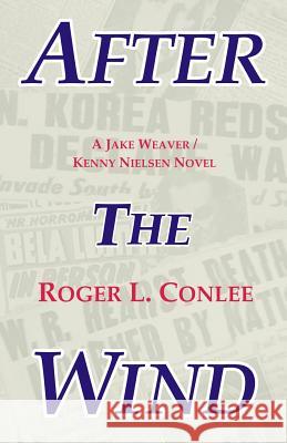 After the Wind Roger L Conlee 9781939917225 Pale Horse Books - książka