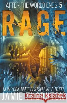 After The World Ends: Rage (Book 5) Jamie Thornton 9798215534496 Igneous Books - książka