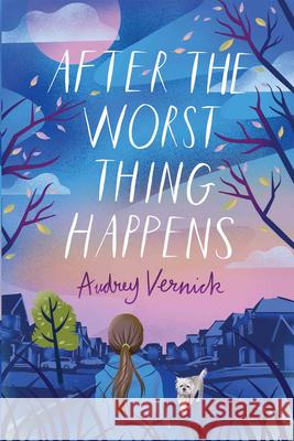 After the Worst Thing Happens Audrey Vernick 9780823444908 Margaret Ferguson Books - książka