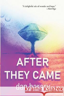 After They Came Dan Harary   9781958727027 Genius Book Company - książka