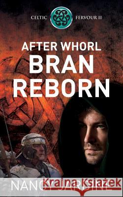 After Whorl Bran Reborn Nancy Jardine 9781999974329 Ocelot Press - książka