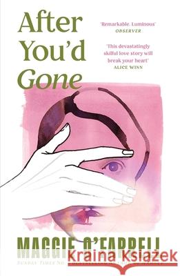 After You'd Gone: From the author of Hamnet - one of the most unforgettable love stories you'll ever read Maggie O'Farrell 9781035430062 Headline Publishing Group - książka