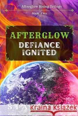 Afterglow Defiance Ignited Stacey Lp 9781965557037 In My Lit Era Publishing LLC - książka