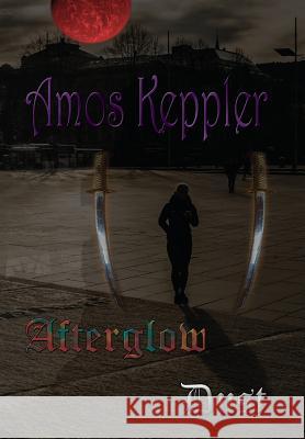 Afterglow Dust Amos Keppler   9788291693163 Midnight Fire Media - książka