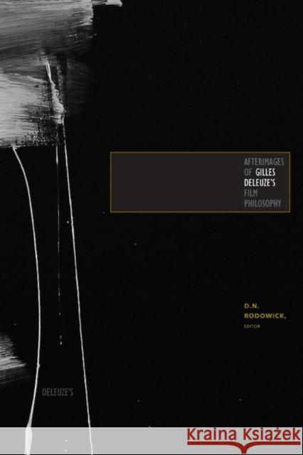 Afterimages of Gilles Deleuze's Film Philosophy D. N. Rodowick 9780816650071 University of Minnesota Press - książka