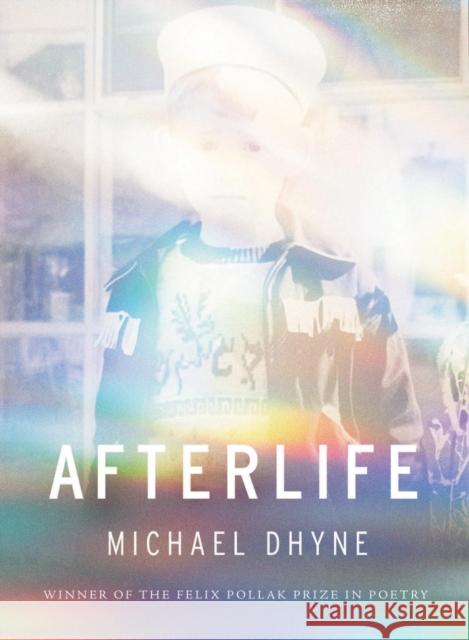 Afterlife Michael Dhyne 9780299346843 University of Wisconsin Press - książka