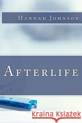 Afterlife Hannah K. Johnson 9781500353087 Createspace - książka