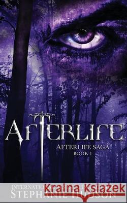 Afterlife: A Demon King Paranormal Romance Hudson, Stephanie 9781913769185 Hudson Indie Ink - książka