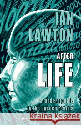 Afterlife: A Modern Guide to the Unseen Realms Ian Lawton 9780957257375 Rational Spirituality Press - książka