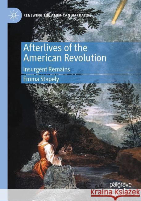 Afterlives of the American Revolution Stapely, Emma 9783031515460 Palgrave Macmillan - książka