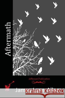 Aftermath James Lane Allen 9781517248796 Createspace - książka