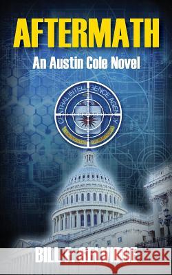 Aftermath: An Austin Cole Novel Bill F. Selvidge 9781478753858 Outskirts Press - książka
