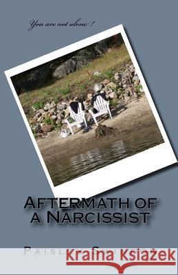 Aftermath of a Narcissist! Paisley Swindon 9781544150253 Createspace Independent Publishing Platform - książka