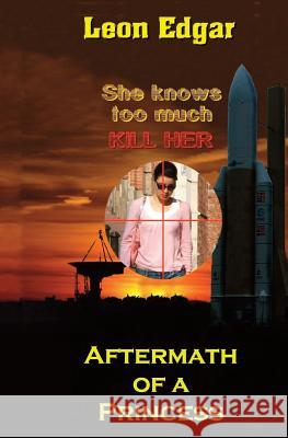 Aftermath of a Princess MR Leon Edgar 9781507831519 Createspace - książka