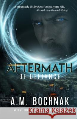 Aftermath of Defiance: Volume Two of the Magical Bond Series A M Bochnak   9781948169165 Misadventure Press - książka