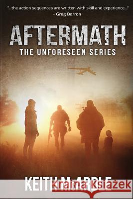 Aftermath: The Unforeseen Series Book Two Keith McArdle 9780992565732 Keith McArdle - książka