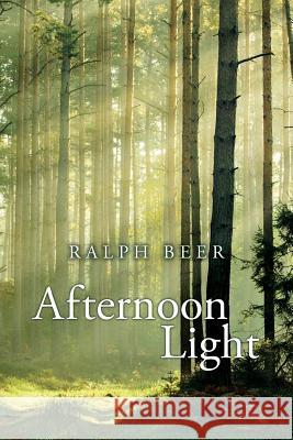 Afternoon Light Ralph Beer 9780997322125 Casey Peak Press - książka