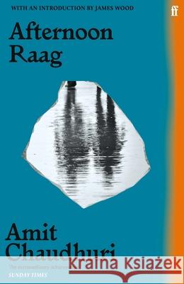 Afternoon Raag Amit Chaudhuri 9780571361472 Faber & Faber - książka