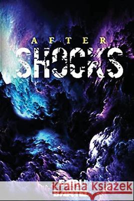 Aftershocks Earl Bartel 9781545063019 Createspace Independent Publishing Platform - książka