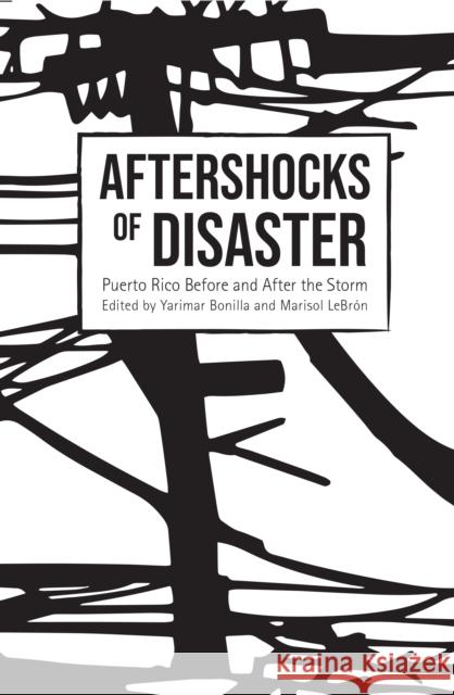 Aftershocks of Disaster: Puerto Rico Before and After the Storm Yarimar Bonilla Marisol Lebron 9781642591781 Haymarket Books - książka