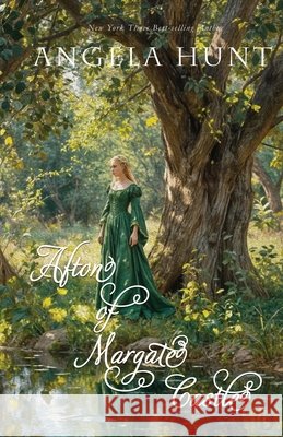 Afton of Margate Castle Angela E. Hunt 9781961394377 Hunthaven Press - książka