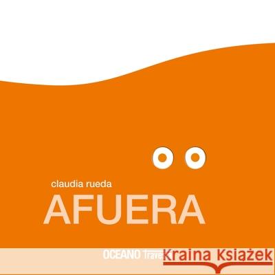Afuera: Oto, Lola Y Paco Claudia Rueda 9786075579108 Oceano Travesia - książka