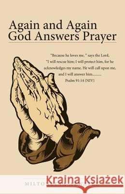 Again and Again God Answers Prayer Miltonetta Atwater 9781973624998 WestBow Press - książka