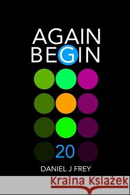 Again Begin 20: Strategy Maybe Matthew Daniel Frey Daniel John Frey 9781719984003 Independently Published - książka