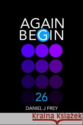 Again Begin 26: Stay Black Matthew Daniel Frey Daniel John Frey 9781092280518 Independently Published - książka