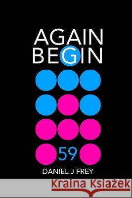 Again Begin 59: To Stand Against Indifference Frey, Matthew Daniel 9798424699849 Independently published - książka