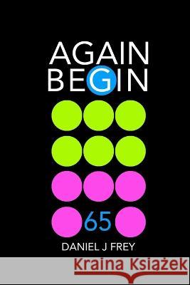 Again Begin 65: The Fish That Drowned Daniel John Frey, Matthew Daniel Frey 9798355534011 Independently Published - książka