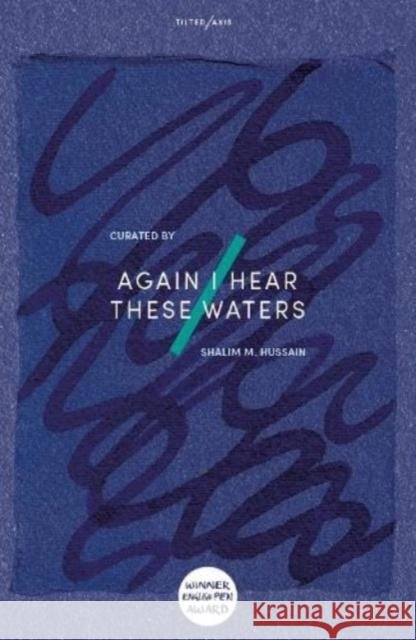 Again I Hear These Waters Multiple Authors, Shalim Hussain 9781911284925 Tilted Axis Press - książka