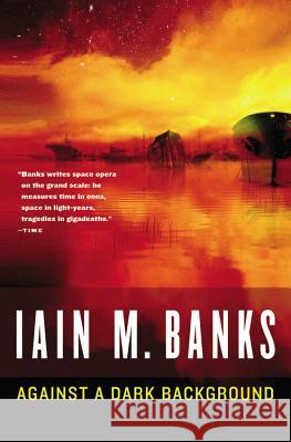 Against a Dark Background Iain M. Banks 9780316036375 Orbit - książka