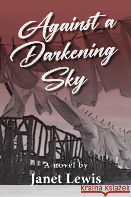 Against a Darkening Sky Lewis, Janet 9780804008662 Swallow Press - książka
